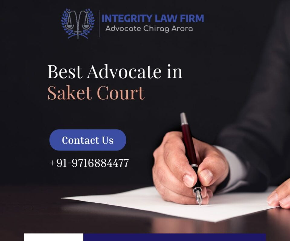 Best Advocate in Saket Court
